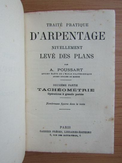 A. Poussart - Traite pratique d'arpentage nivellement leve des plans (volumul 2, 1925)