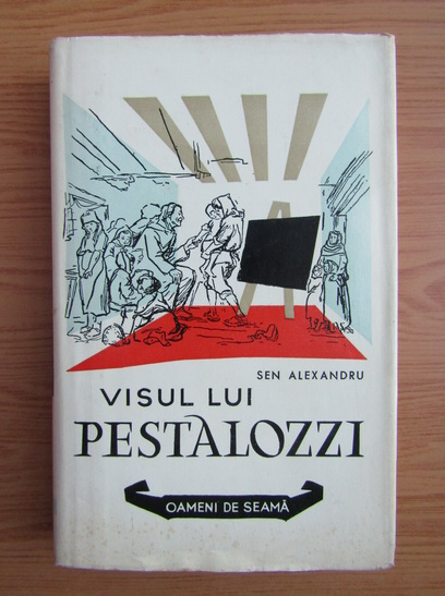 Anticariat: Sen Alexandru - Visul lui Pestalozzi