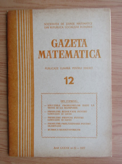 Anticariat: Gazeta Matematica, anul LXXXII, nr. 12, 1977