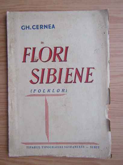 Anticariat: Gheorghe Cernea - Flori sibiene (1941)