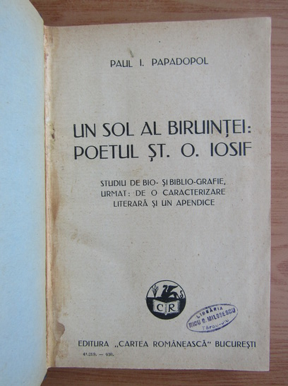 Paul I. Papadopol - Un sol al biruintei. Poetul St. O. Iosif