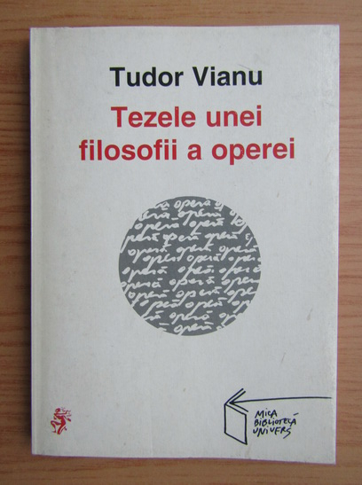 Anticariat: Tudor Vianu - Tezele unei filosofii a operei