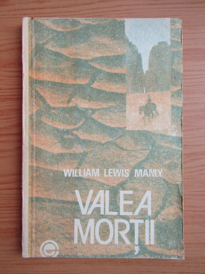 Anticariat: William Lewis Manly - Valea mortii