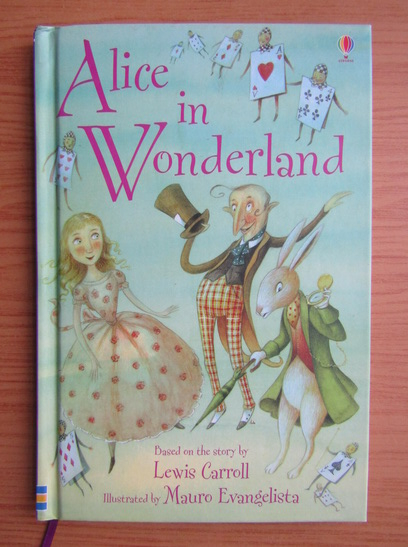 Anticariat: Lewis Caroll - Alice in Wonderland