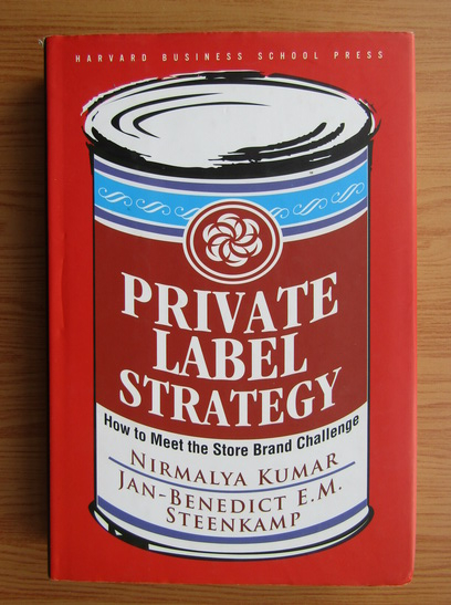 Anticariat: Nirmalya Kumar - Private label strategy