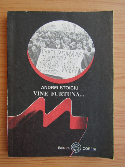 Anticariat: Andrei Stoiciu - Vine furtuna...