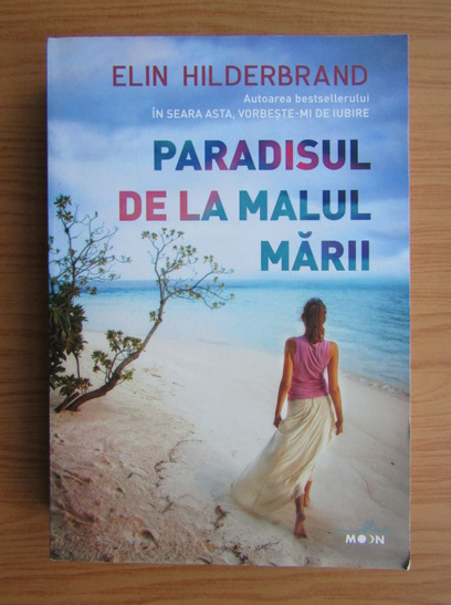 Anticariat: Elin Hilderbrand - Paradisul de la malul marii