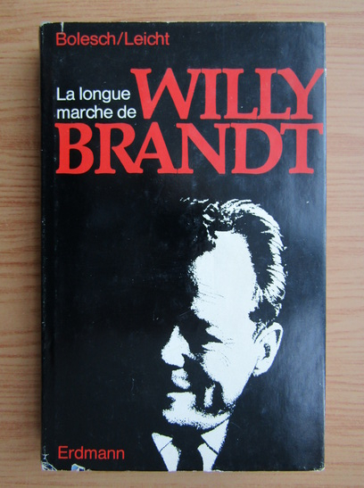 1970 Otto bolesch Hans Dieter légèrement La longue marche du Willy Brandt 