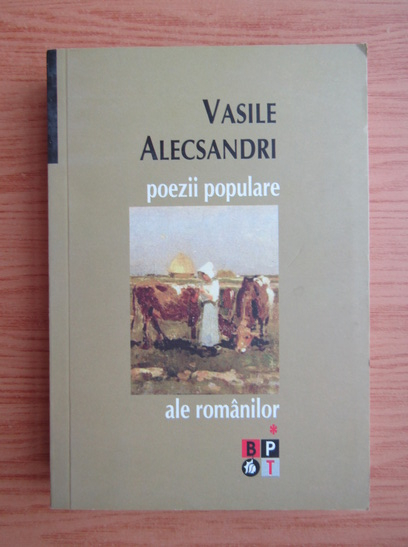 Anticariat: Vasile Alecsandri - Poezii populare (volumul 1)