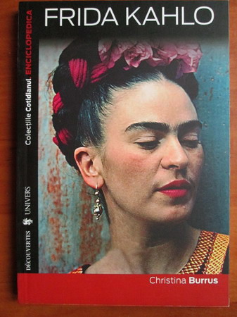 Anticariat: Christina Burrus - Frida Kahlo