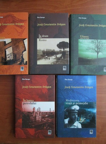 Josif Constantin Dragan - Prin Europa (5 volume)