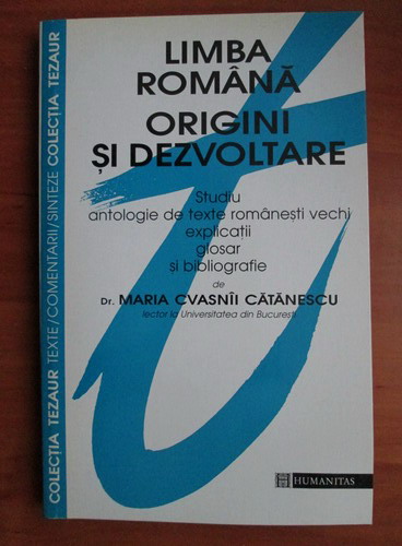Anticariat: Maria Cavasnii Catanescu - Limba romana. Origini si dezvoltare
