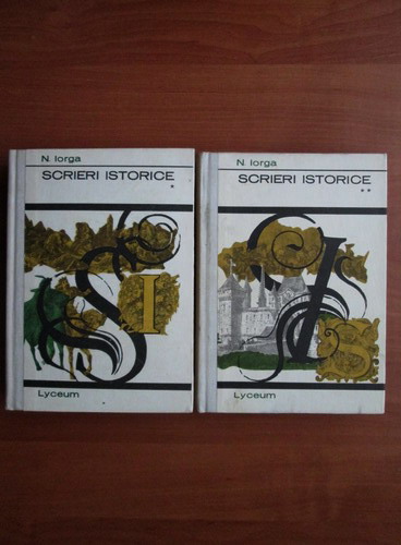Anticariat: Nicolae Iorga - Scrieri istorice (2 volume)