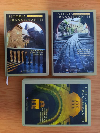 fog Decline Conquest Ioan Aurel Pop, Thomas Nagler - Istoria Transilvaniei (3 volume) - Cumpără