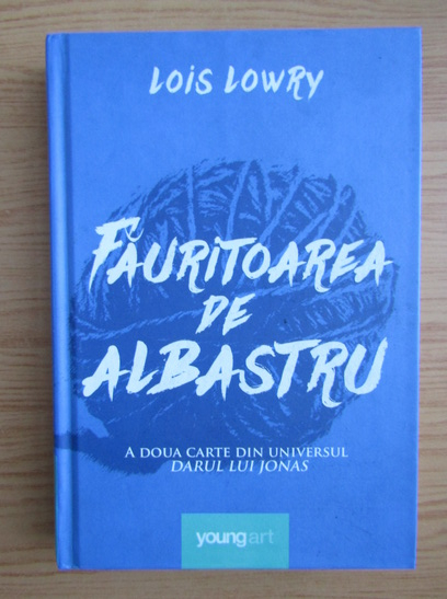 Anticariat: Lois Lowry - Fauritoarea de albastru