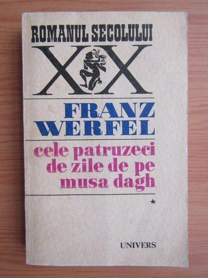 Anticariat: Franz Werfel - Cele patruzeci de zile de pe Musa Dagh (volumul 1)