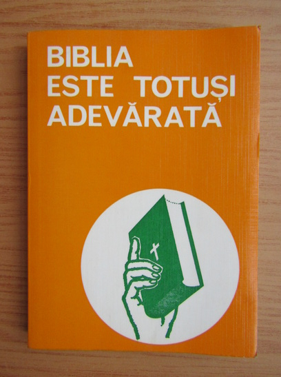 Anticariat: Petru Popovici - Biblia este totusi adevarata