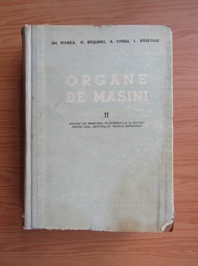 Anticariat: Gheorghe Manea - Organe de masini (volumul 2)