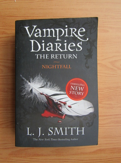 Anticariat: L. J. Smith - Vampire diaries. The return. Nightfall