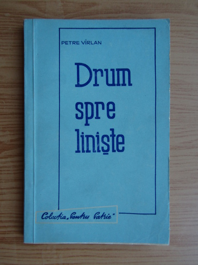 Anticariat: Petre Virlan - Drum spre liniste