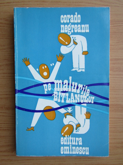 Corado Negreanu - Pe malurile Batlanului (cu autograful autorului)