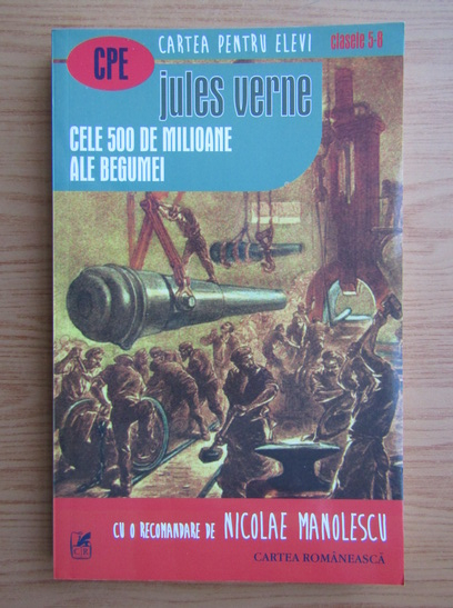 Anticariat: Jules Verne - Cele 500 de milioane ale Begumei
