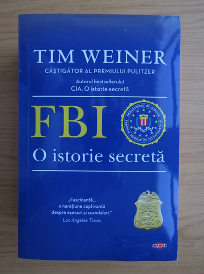 Anticariat: Tim Weiner - FBI. O istorie secreta