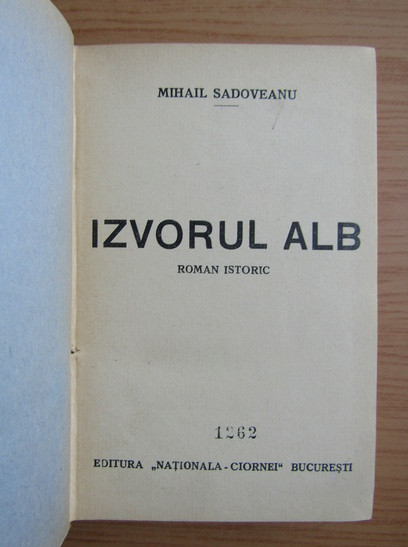 Mihail Sadoveanu - Izvorul alb (volumul 2)