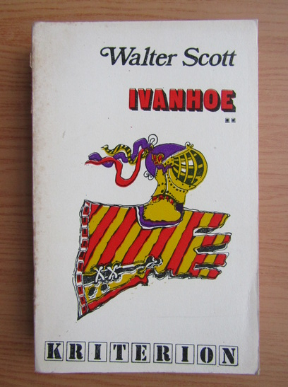 Anticariat: Walter Scott - Ivanhoe (volumul 2)
