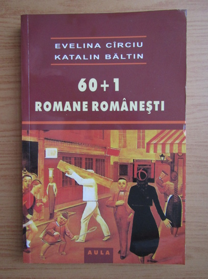 Anticariat: Evelina Circiu - 60+1 romane romanesti