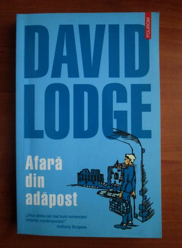 Anticariat: David Lodge - Afara din adapost