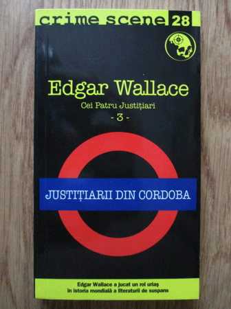 Anticariat: Edgar Wallace - Justitiarii din Cordoba