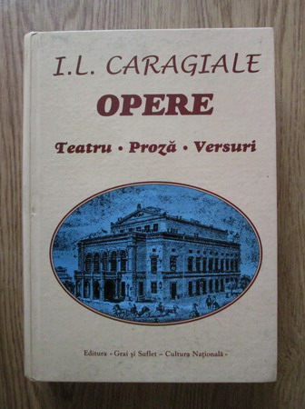 Anticariat: Ion Luca Caragiale - Opere (teatru, proza, versuri)