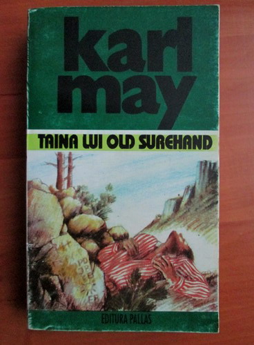 Anticariat: Karl May - Opere, volumul 26. Taina lui Old Surehand