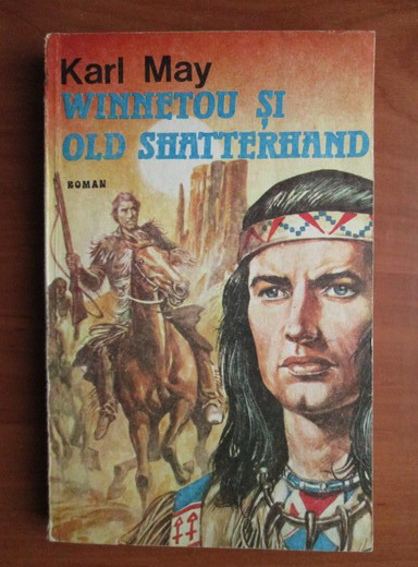 Anticariat: Karl May - Winnetou si Old Shatterhand