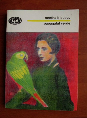 Anticariat: Martha Bibescu - Papagalul verde