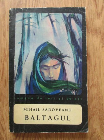 Anticariat: Mihail Sadoveanu - Baltagul