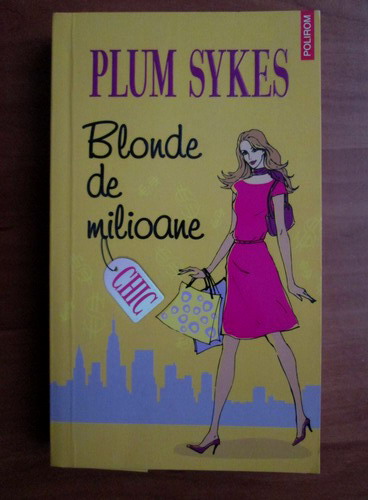Anticariat: Plum Sykes - Blonde de milioane