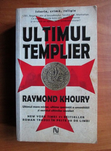 Anticariat: Raymond Khoury - Ultimul templier