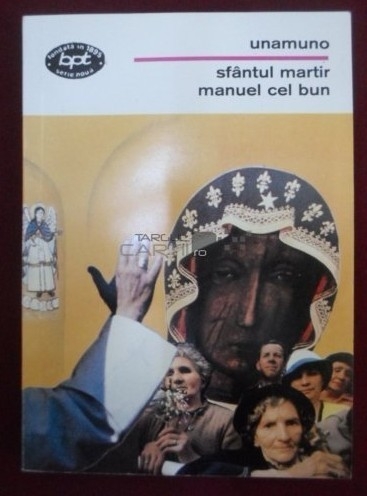 Anticariat: Unamuno - Sfantul martir Manuel cel bun