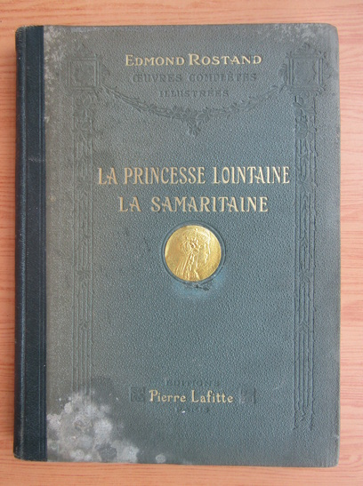 Anticariat: Edmond Rostand - La princesse Lointaine (1910)