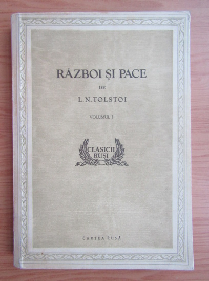 Anticariat: Lew Nikolajewitsch Tolstoi - Razboi si pace (volumul 1)