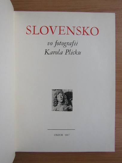 Slovensko vo fotografii. Karola Plicku