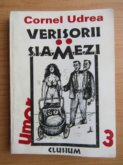 Cornel Udrea - Verisorii siamezi (volumul 2, cu autograful autorului)
