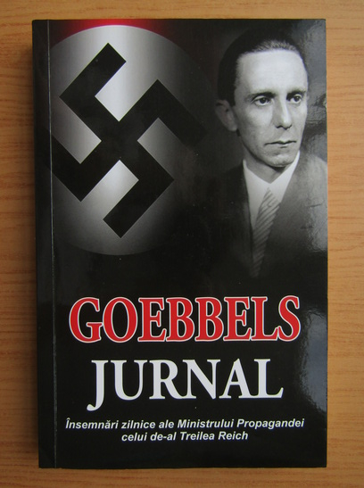 Anticariat: Joseph Goebbels - Jurnal 28 februarie-10 aprilie 1945