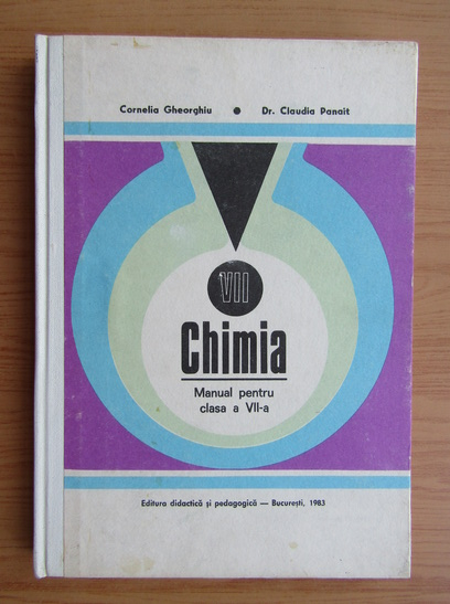 Anticariat: Cornelia Gheorghiu - Chimia. Manual pentru clasa a VII-a (1983)