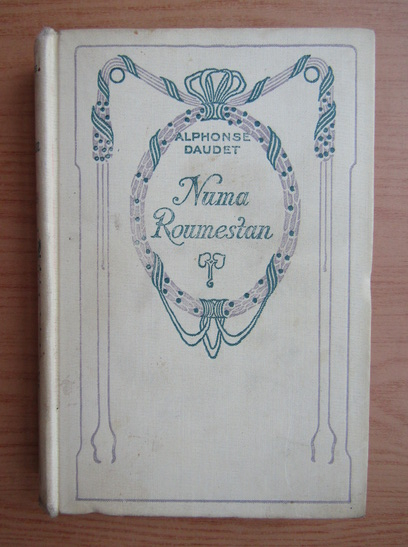 Anticariat: Alphonse Daudet - Numa Roumestan (aprox. 1920)