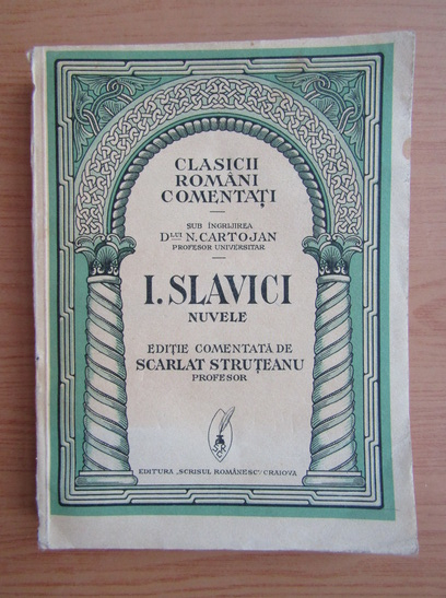 Anticariat: Scarlat Struteanu - I. Slavici. Nuvele (1936)