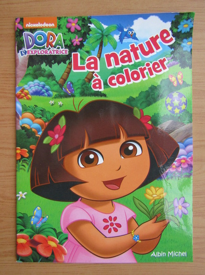 Anticariat: Dora l'exploratrice. La nature a colorier