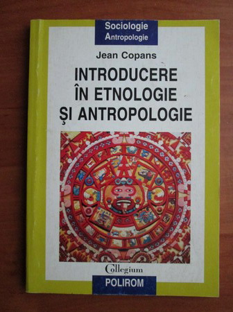 Anticariat: Jean Copans - Introducere in etnologie si antropologie